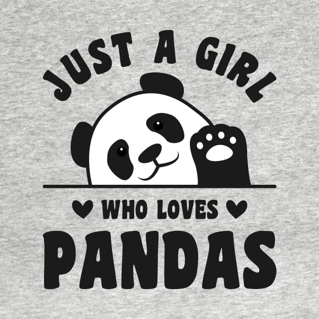 Just a Girl Who Loves Pandas by Luluca Shirts
